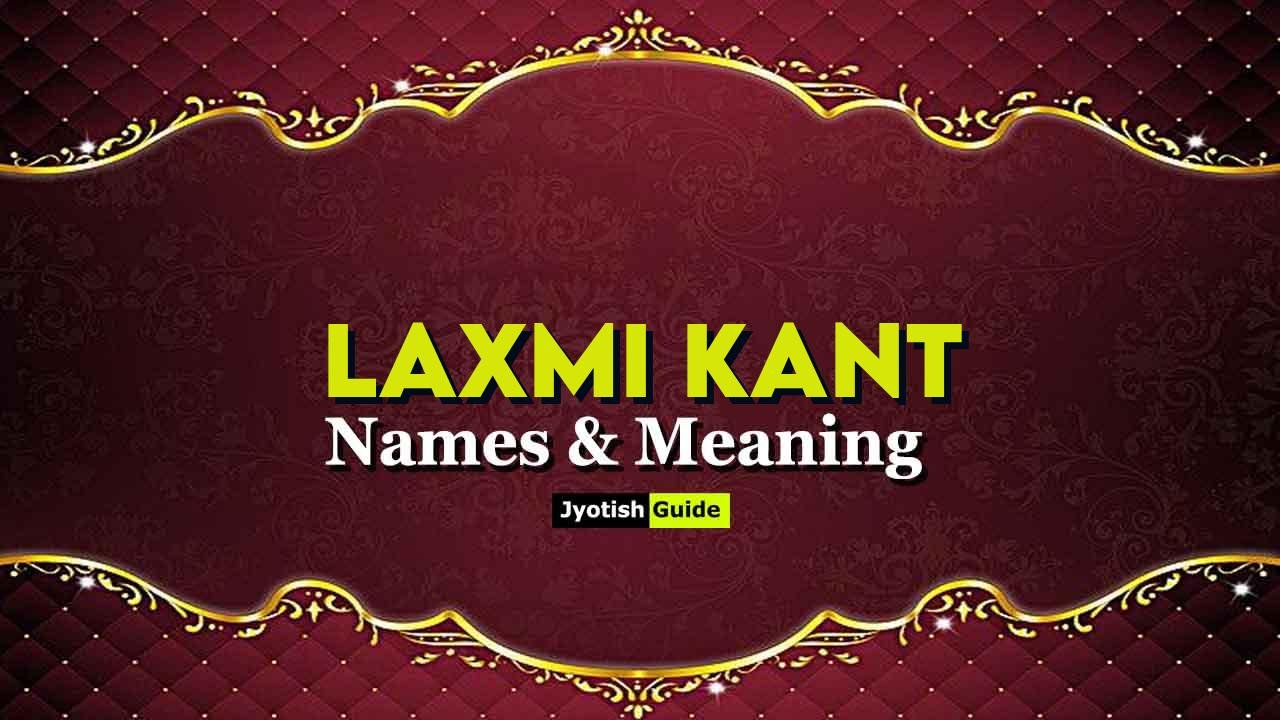 laxmi kant name meaning